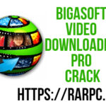Bigasoft Video Downloader Pro Crack